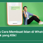 Dahsyat! Cara Membuat Iklan Di Whatsapp Terpecaya