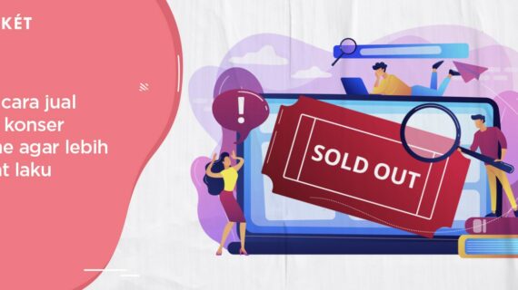 Terbongkar! Cara Jual Tiket Event Online Terbaik