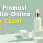 Hebat! Cara Melakukan Promosi Produk Secara Online Agar Sukses Wajib Kamu Ketahui