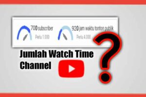 Wow! Melihat Jumlah Jam Tayang Youtube Wajib Kamu Ketahui