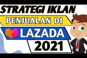 Dahsyat! Cara Pasang Iklan Di Lazada Seller Terbaik