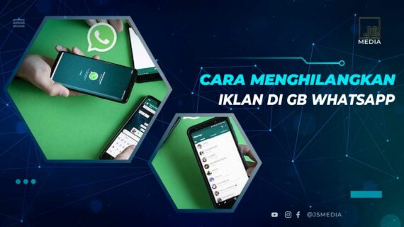 Dahsyat! Cara Menghilangkan Iklan Di Whatsapp Gb Terpecaya