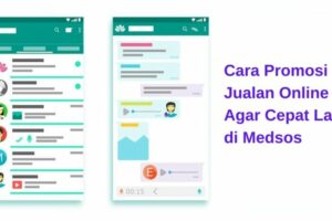 Terbongkar! Cara Promosi Jualan Online Agar Cepat Laku Wajib Kamu Ketahui