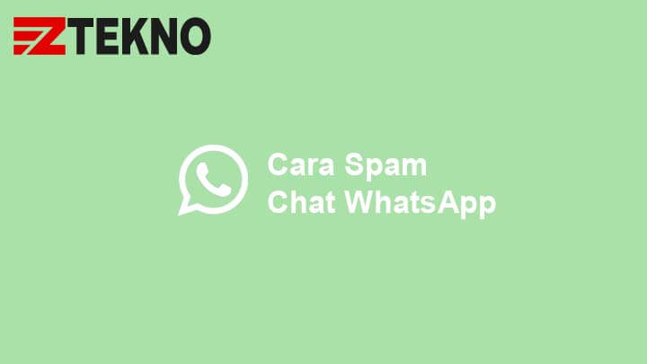 5+ Cara Spam Chat WhatsApp (BOM Chat WA) Otomatis