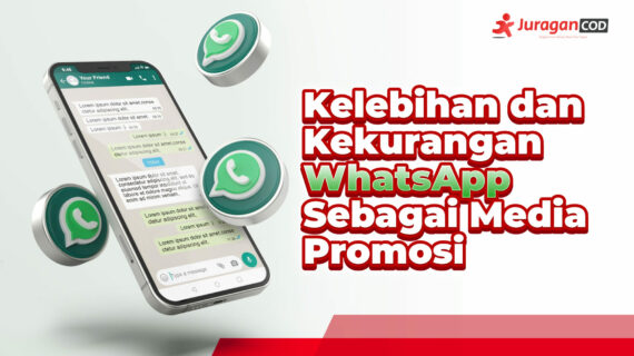 Terbongkar! Kelebihan Dan Kekurangan Whatsapp Sebagai Media Promosi Terbaik