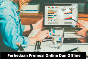 Rahasia Perbedaan Promosi Online Dan Offline Terpecaya