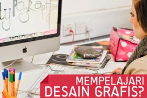 Rahasia Tips Menjadi Pengusaha Desain Grafis Terbaik