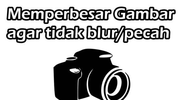 Terbongkar! Cara Meningkatkan Kualitas Gambar Agar Tidak Pecah Wajib Kamu Ketahui