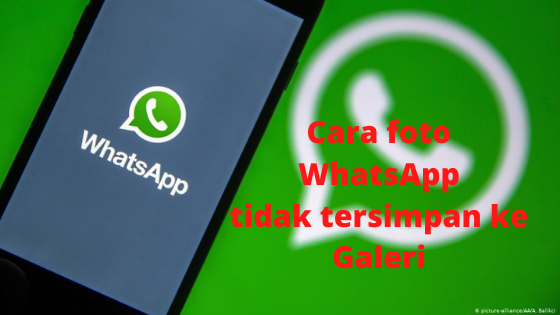 √ Cara Agar Foto WhatsApp Tidak Tersimpan Di Galeri - musdeoranje.net