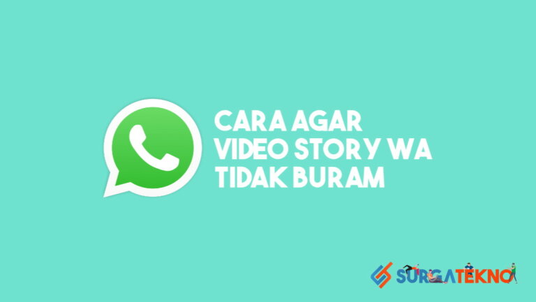 Cara Agar Video di Story WhatsApp Tidak Buram / Pecah