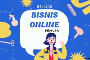 Dahsyat! Cara Belajar Bisnis Dari Nol Wajib Kamu Ketahui