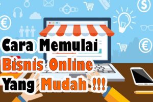 Rahasia Bagaimana Cara Bisnis Online Yang Baik Terbaik