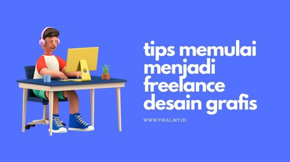 Hebat! Cara Memulai Freelance Desain Grafis Wajib Kamu Ketahui