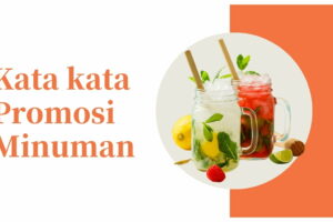 Simak! Kata-kata Promosi Minuman Di Status Wa Terpecaya