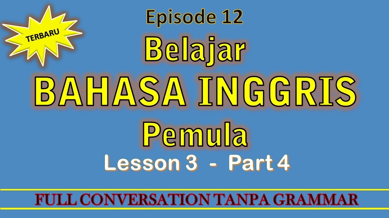 Belajar BAHASA INGGRIS Pemula (Episode 12) - YouTube