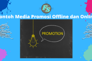 Penting! Contoh Media Promosi Online Dan Offline Terbaik