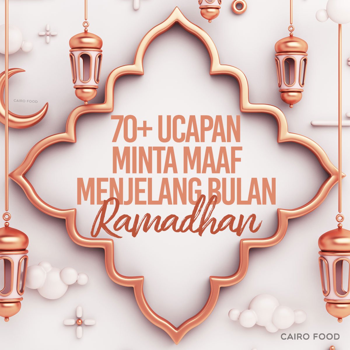 70+ Ucapan Minta Maaf Menjelang Bulan Ramadhan - Cairo Food