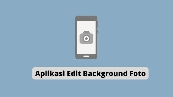 Dahsyat! Aplikasi Edit Background Foto Produk Terpecaya