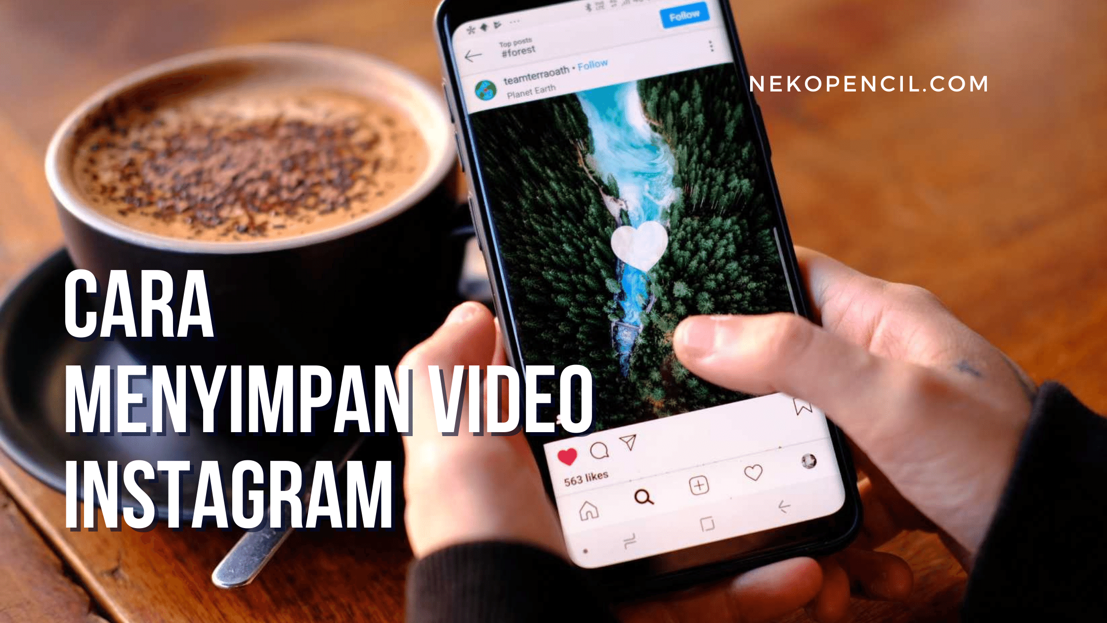 Cara Menyimpan Video Instagram di HP Dengan Mudah - Nekopencil