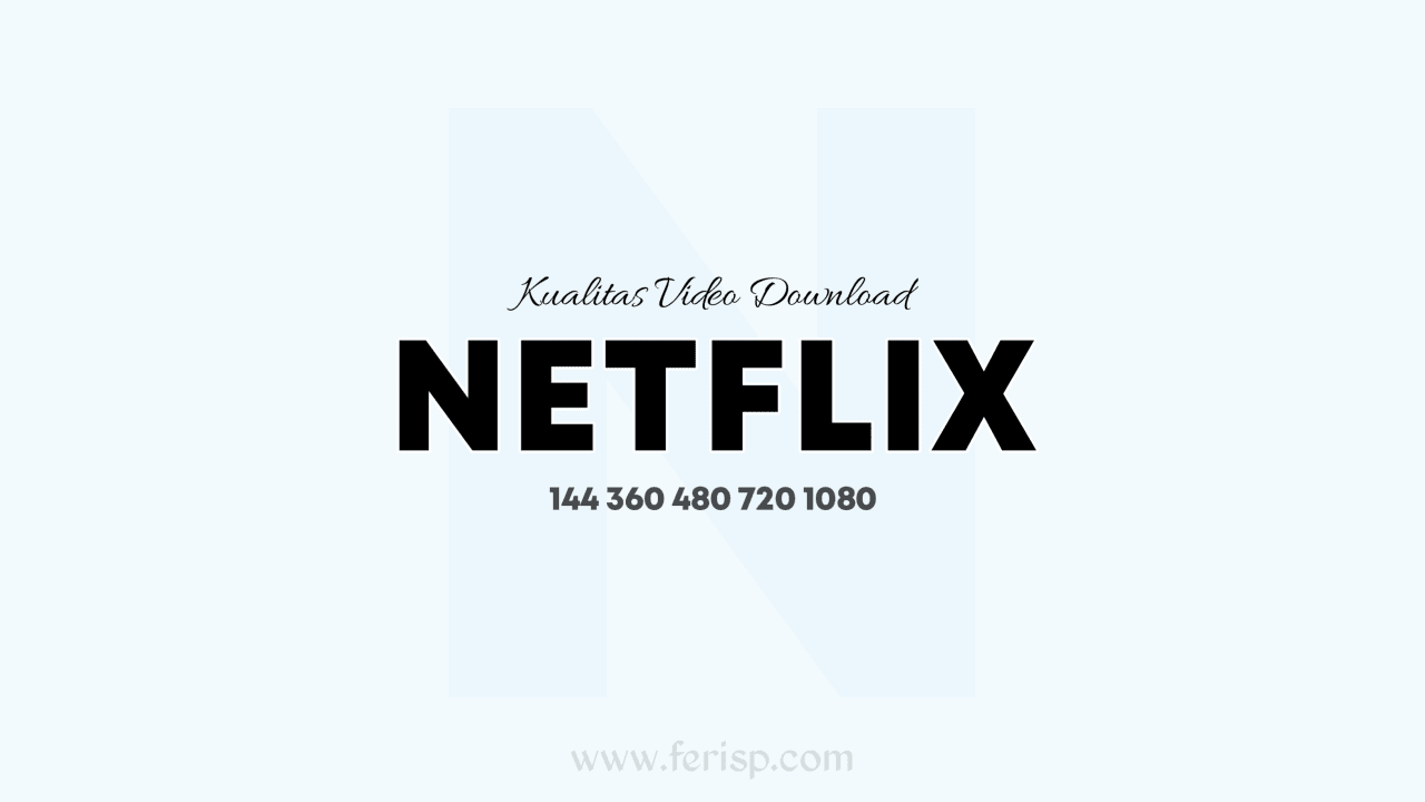 Cara mengatur kualitas video download di Netflix