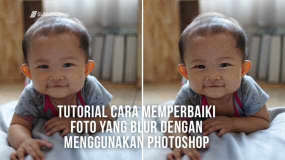 Simak! Cara Memperbaiki Kualitas Foto Di Photoshop Terbaik