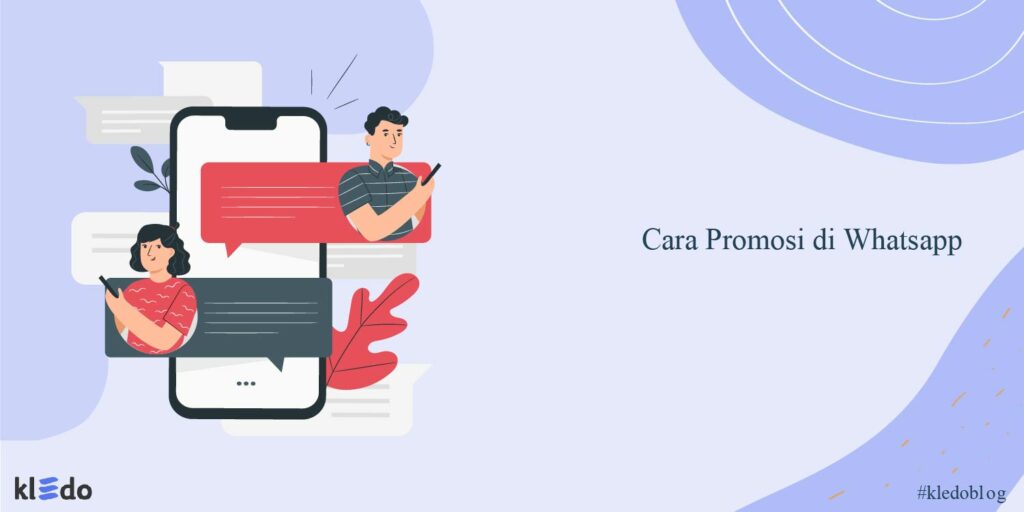 Cara Promosi di WhatsApp Marketing