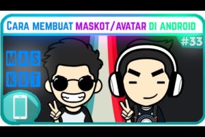 Dahsyat! Cara Membuat Maskot Di Android Wajib Kamu Ketahui