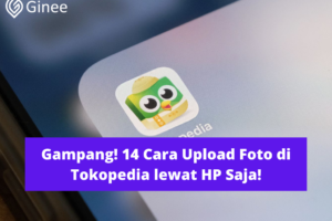 Terbongkar! Cara Upload Foto Produk Di Tokopedia Terbaik