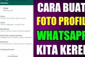 Hebat! Cara Membuat Foto Profil Wa Bergerak Tanpa Aplikasi Wajib Kamu Ketahui