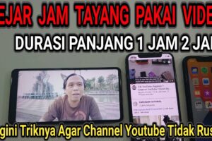 Simak! Apa Itu Kejar Jam Tayang Youtube Terbaik