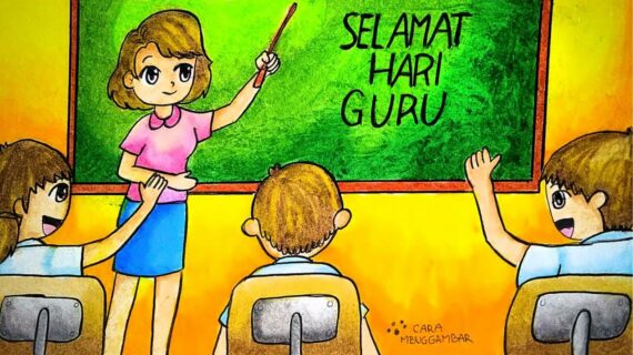 Simak! Inspirasi Menggambar Untuk Hari Guru Terpecaya