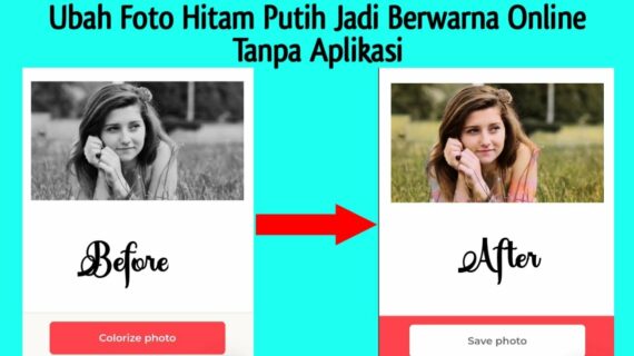 Wow! Cara Membuat Foto B&w Jadi Berwarna Terbaik