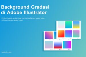 Wow! Cara Membuat Gambar Gradasi Di Adobe Illustrator Wajib Kamu Ketahui