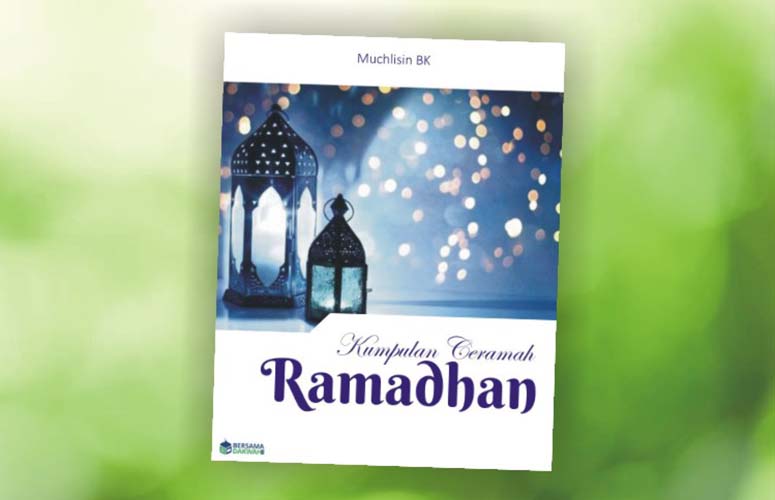 30 Judul Ceramah Ramadhan 2021 Singkat dan Praktis
