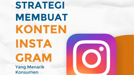 Rahasia Cara Bikin Konten Ig Menarik Wajib Kamu Ketahui