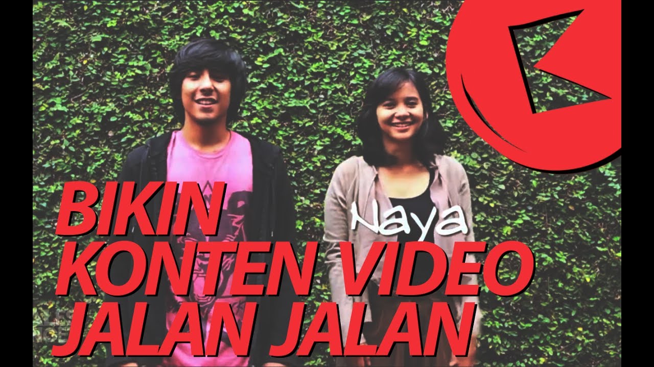 #184 BIKIN KONTEN VIDEO JALAN JALAN - YouTube